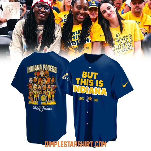 But This Indiana Pacers NBA Finals 2025 Baseball Jersey