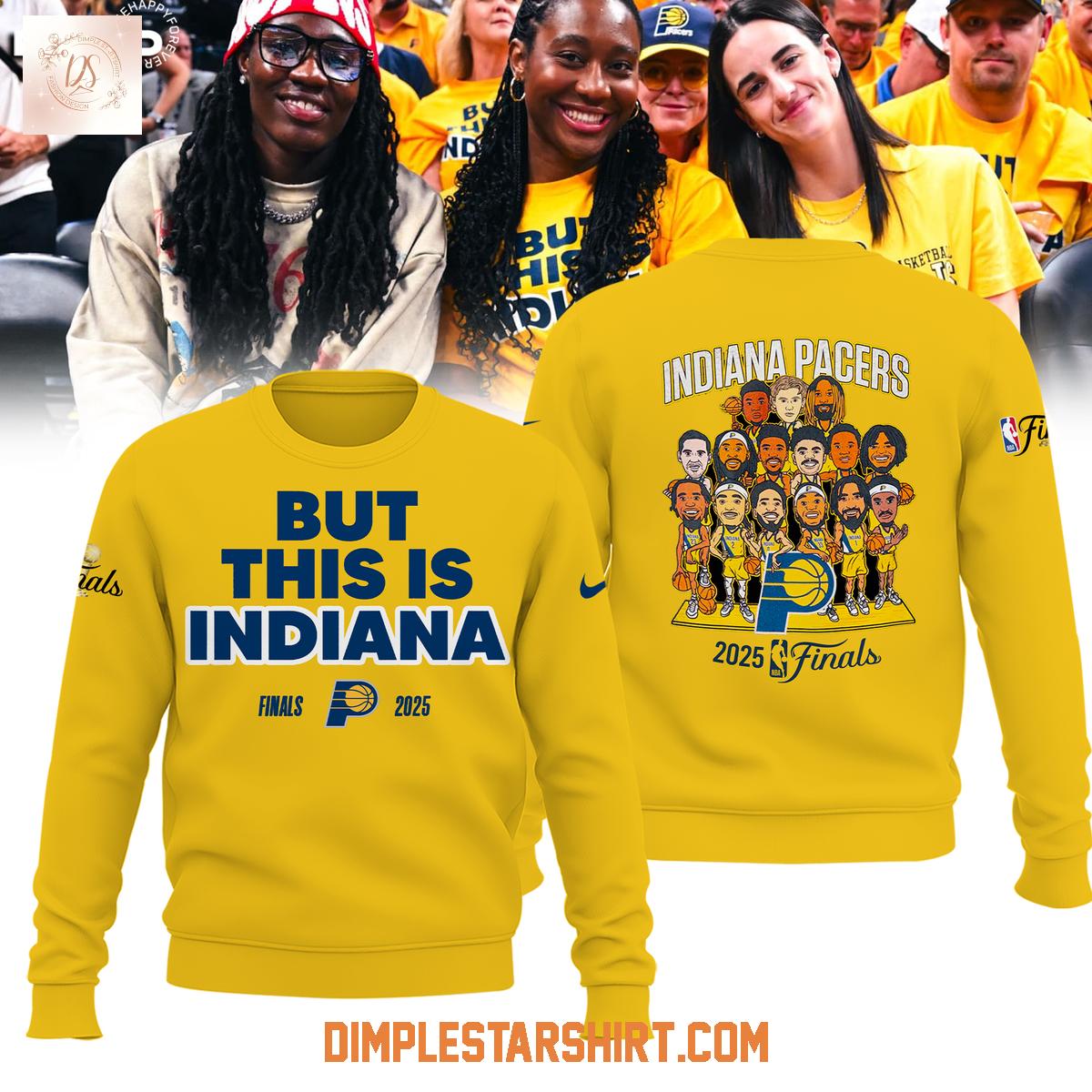 But This Indiana Pacers NBA Finals 2025 Hoodie T Shirt But This Indiana Pacers NBA Finals 2025 Hoodie T Shirt