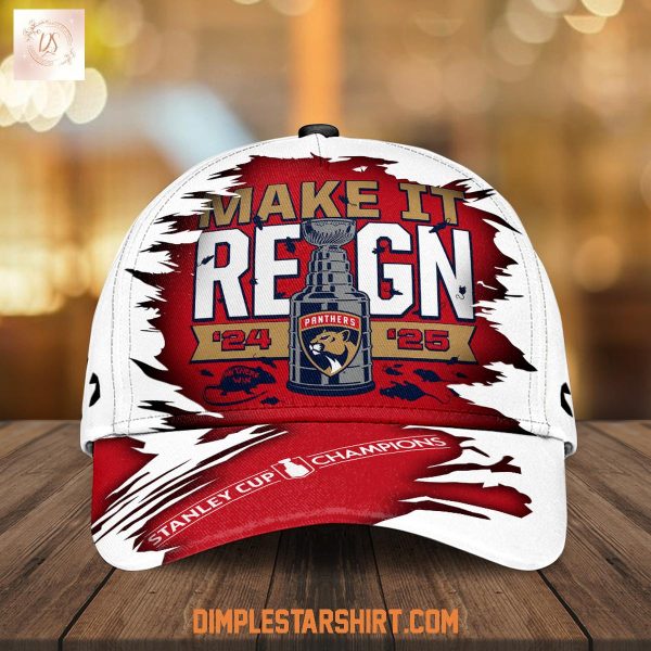 Florida Panthers Make It Reign Champions 2024 2025 Cap