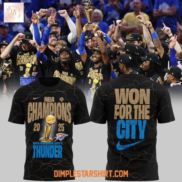 Oklahoma City Thunder NBA Champions Won For The City Hoodie T Shirt