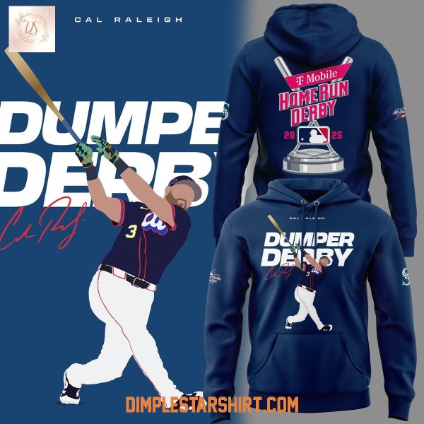 Cal Raleigh Dumper Derby 2025 Hoodie Shirt
