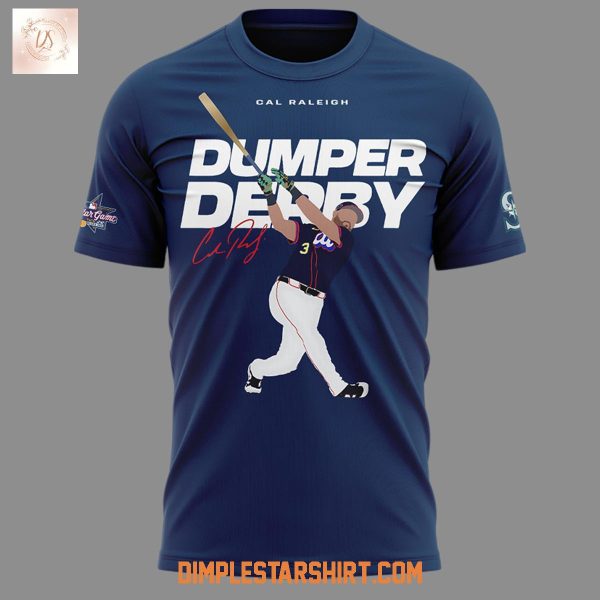 Cal Raleigh Dumper Derby 2025 Hoodie Shirt