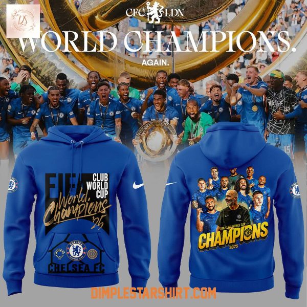 Chelsea FC 2025 FIFA Club World Cup Champions Hoodie Shirt