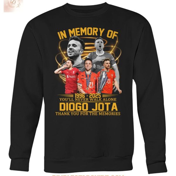 In Memory Of Diogo Jota You'll Never Walk Alone 2025 T Shirt