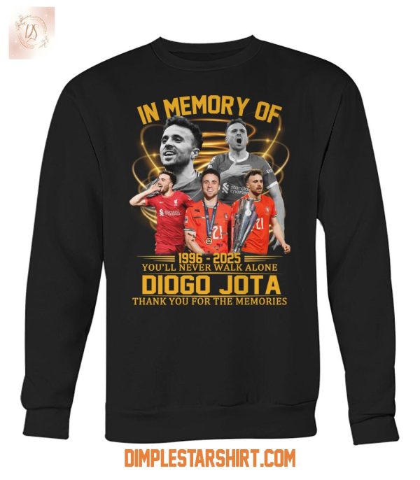 In Memory Of Diogo Jota You’ll Never Walk Alone 2025 T Shirt
