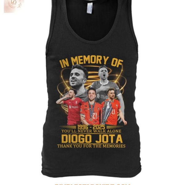In Memory Of Diogo Jota You'll Never Walk Alone 2025 T Shirt