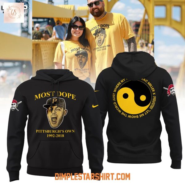 Mac Miller x Pittsburgh Pirates Most Dope 2025 Hoodie Shirt
