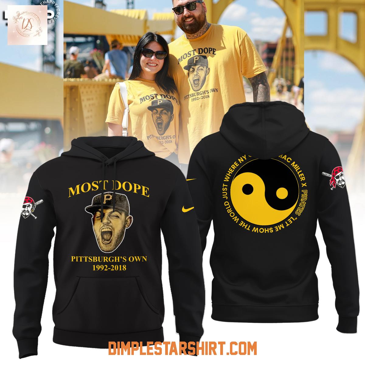 Mac Miller x Pittsburgh Pirates Most Dope 2025 Hoodie Shirt Mac Miller x Pittsburgh Pirates Most Dope 2025 Hoodie Shirt