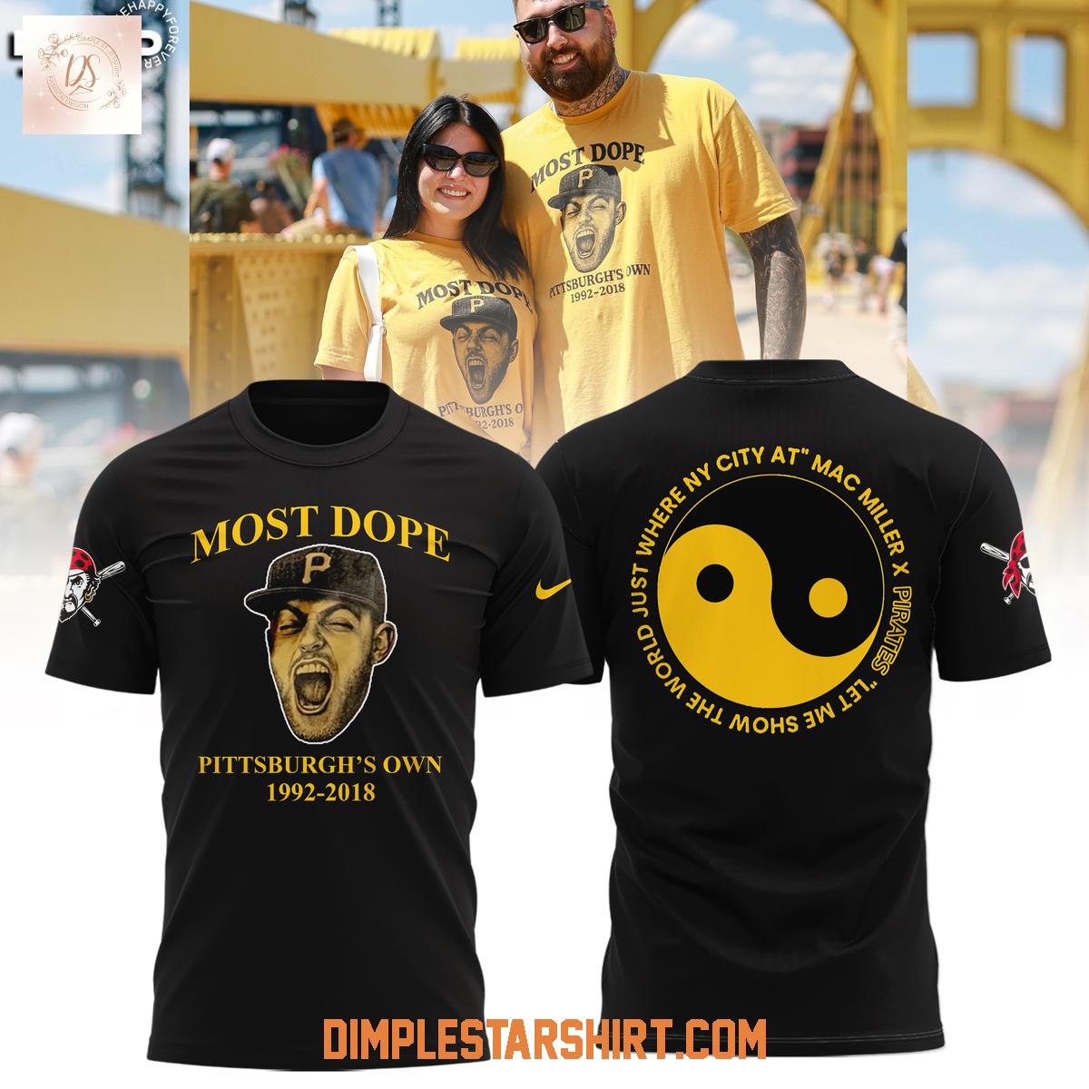 Mac Miller x Pittsburgh Pirates Most Dope 2025 Hoodie Shirt Mac Miller x Pittsburgh Pirates Most Dope 2025 Hoodie Shirt