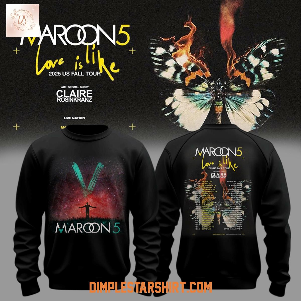 Maroon 5 Love Is Like 2025 Hoodie Shirt Maroon 5 Love Is Like 2025 Hoodie Shirt