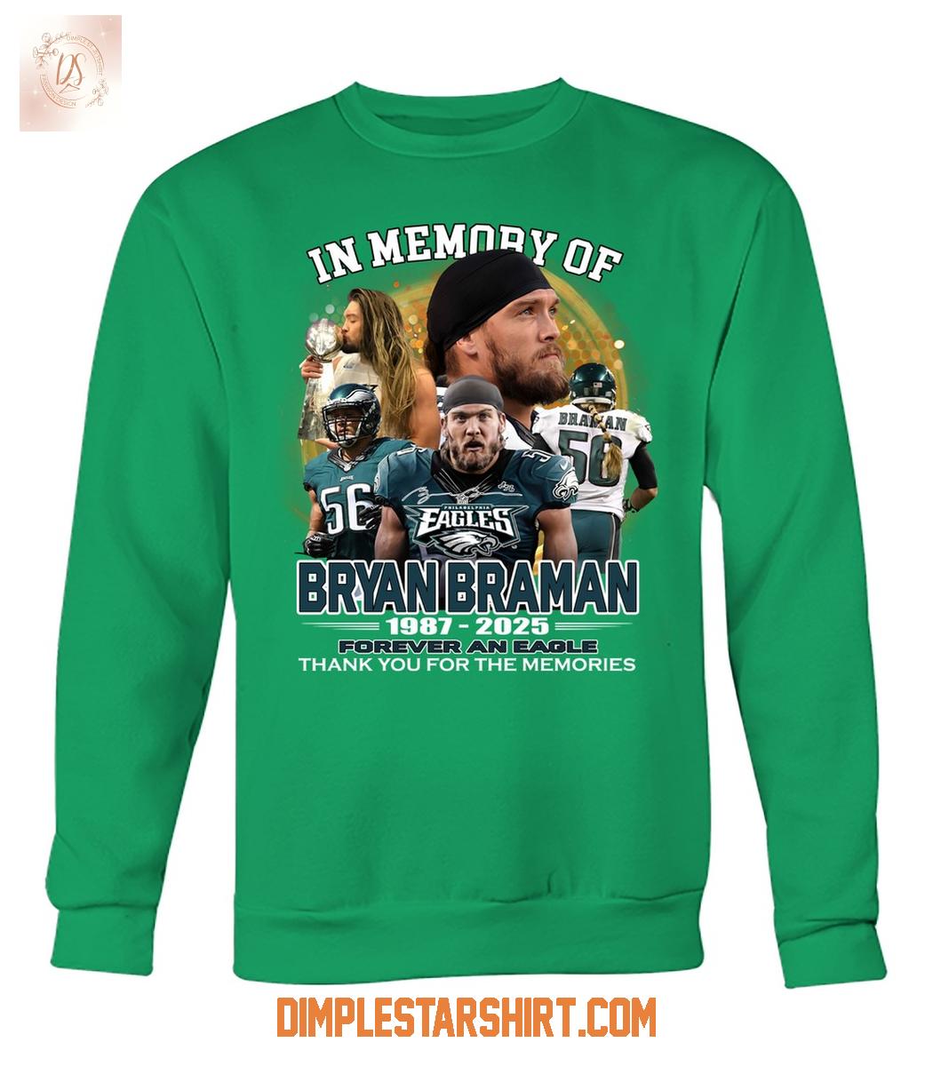 Philadelphia Eagles In Memory Of Bryan Braman 1987 2025 T Shirt Philadelphia Eagles In Memory Of Bryan Braman 1987 2025 T Shirt