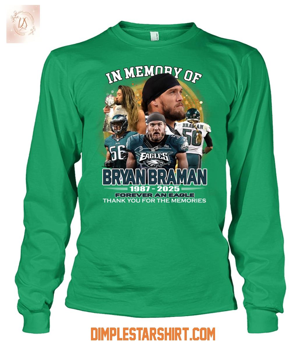 Philadelphia Eagles In Memory Of Bryan Braman 1987 2025 T Shirt Philadelphia Eagles In Memory Of Bryan Braman 1987 2025 T Shirt