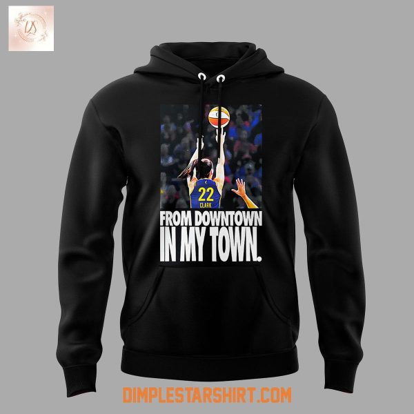 WNBA All Star Indiana Fever Caitlin Clark From Downtown Hoodie Shirt