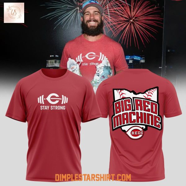 Cincinnati Reds Stay Strong Gym Big Red Machine Shirt