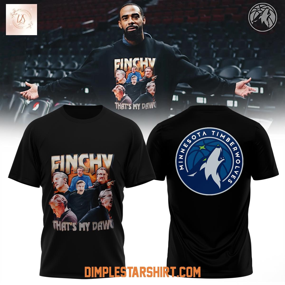 Minnesota Timberwolves Finchy That's My Dawg Black Hoodie Shirt Minnesota Timberwolves Finchy That's My Dawg Black Hoodie Shirt