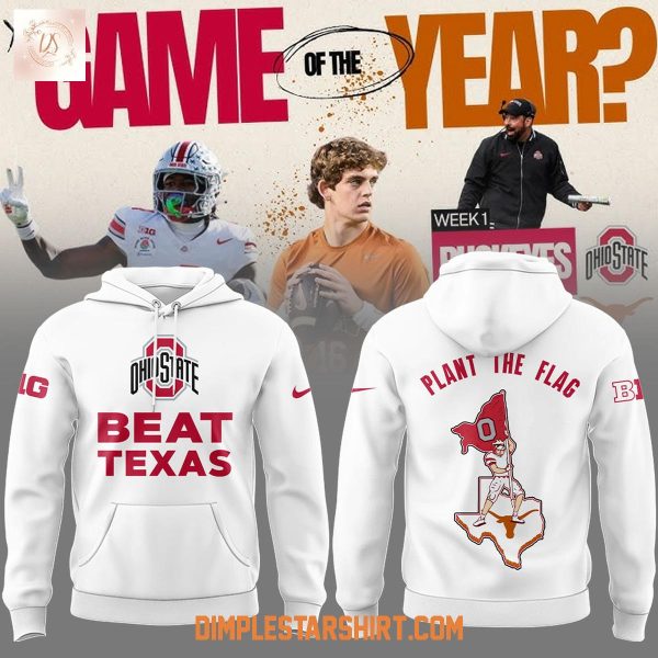 Ohio State Buckeyes Beat Texas Longhorns Plant The Flag White Hoodie Shirt
