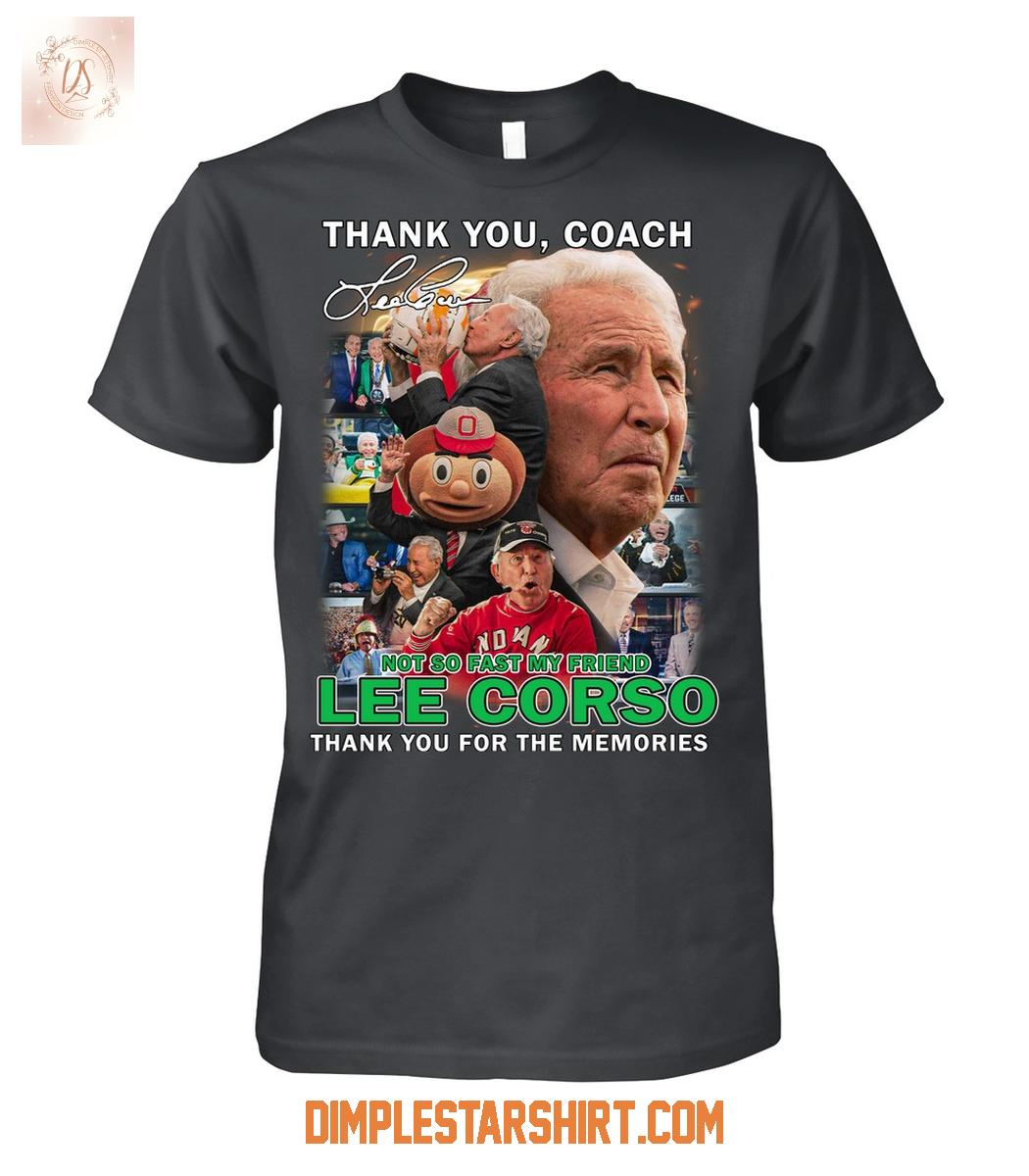 Thank You Coach Lee Corso Not So Fast My Friens 38 Years Buckeys T Shirt Thank You Coach Lee Corso Not So Fast My Friens 38 Years Buckeys T Shirt
