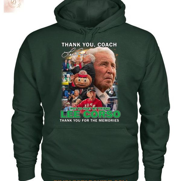 Thank You Coach Lee Corso Not So Fast My Friens 38 Years Buckeys T Shirt