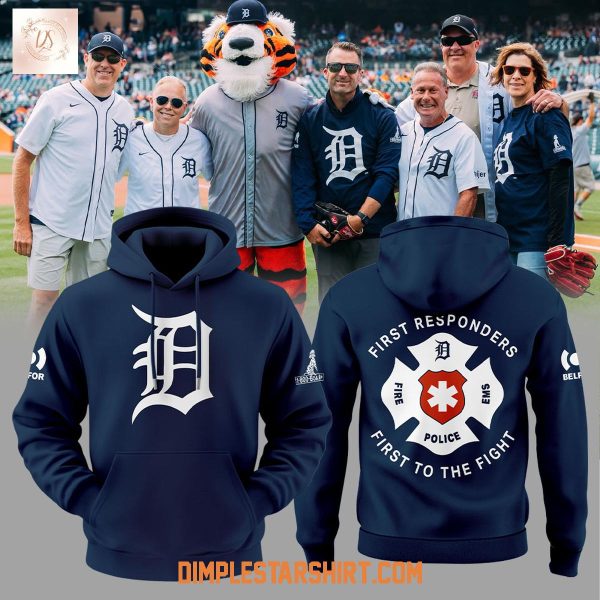 Detroit Tigers First Responders First To The Fight Hoodie Shirt