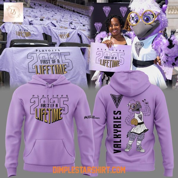 Golden State Valkyries Playoffs First Of Lifetime Hoodie Shirt