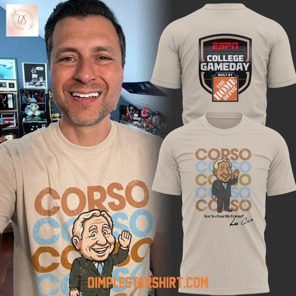 Lee Corso ESPN College Gameday Not So Fast My Friend Hoodie Shirt