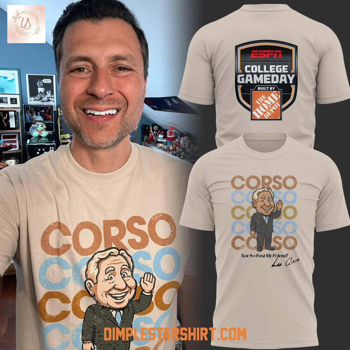 Lee Corso ESPN College Gameday Not So Fast My Friend Hoodie Shirt Lee Corso ESPN College Gameday Not So Fast My Friend Hoodie Shirt