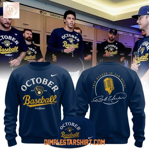 Milwaukee Brewers October Ready This Season Is For Ueck 2025 Hoodie Shirt