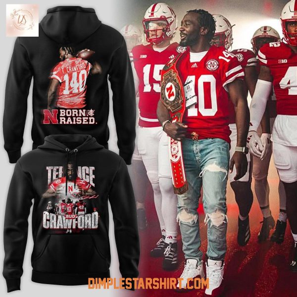 Nebraska Huskers x Terence Crawford Born Raised Hoodie Shirt