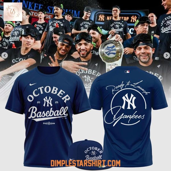 New York Yankees October MLB Postseason Ready To Launch Hoodie Shirt