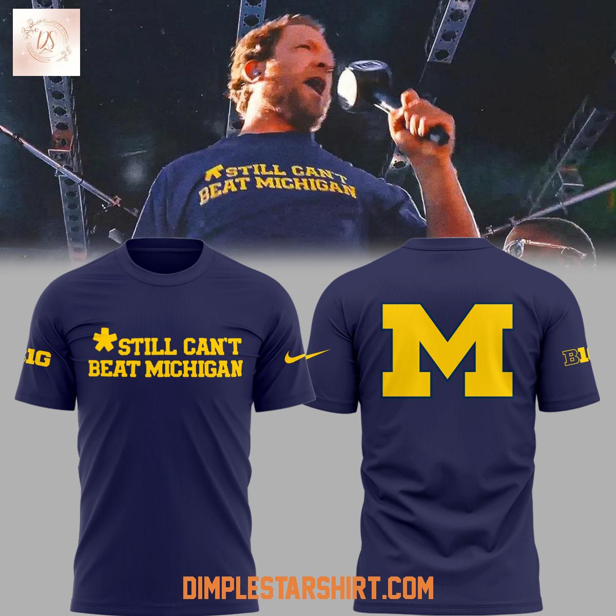 Still Can't Beat Michigan Wolverines Hoodie Shirt Still Can't Beat Michigan Wolverines Hoodie Shirt