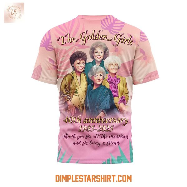 The Golden Girls 40th Anniversary 1985 2025 Shirt
