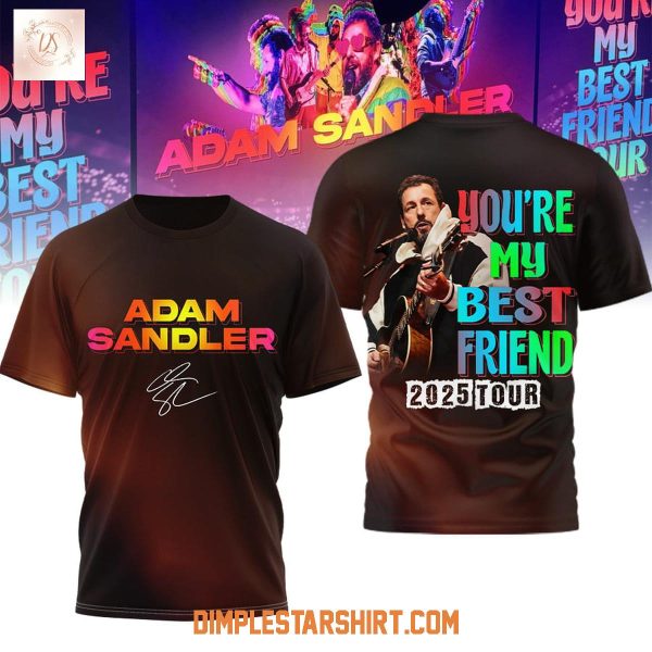 Adam Sandler You're My Best Friend 2025 Tour Shirt