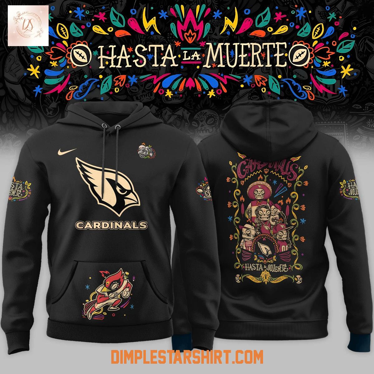 Arizona Cardinals Hasta La Muerte 2025 Hoodie Shirt Arizona Cardinals Hasta La Muerte 2025 Hoodie Shirt