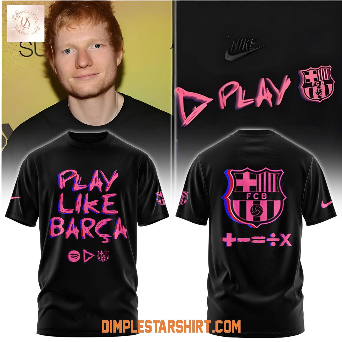 Barca x Spotify x Ed Sheeran El Classico Play Like Barca Hoodie Shirt Barca x Spotify x Ed Sheeran El Classico Play Like Barca Hoodie Shirt