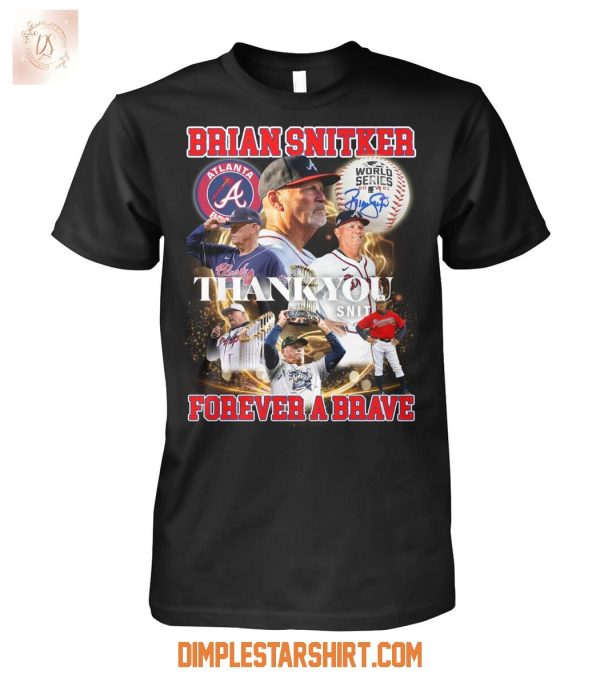 Brian Snitker Thank You Forever A Braves T Shirt