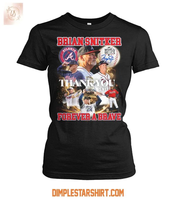 Brian Snitker Thank You Forever A Braves T Shirt