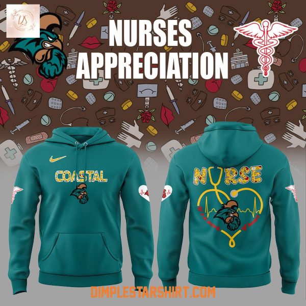 Coastal Carolina Chanticleers Nurses Appreciation 2025 Hoodie Shirt