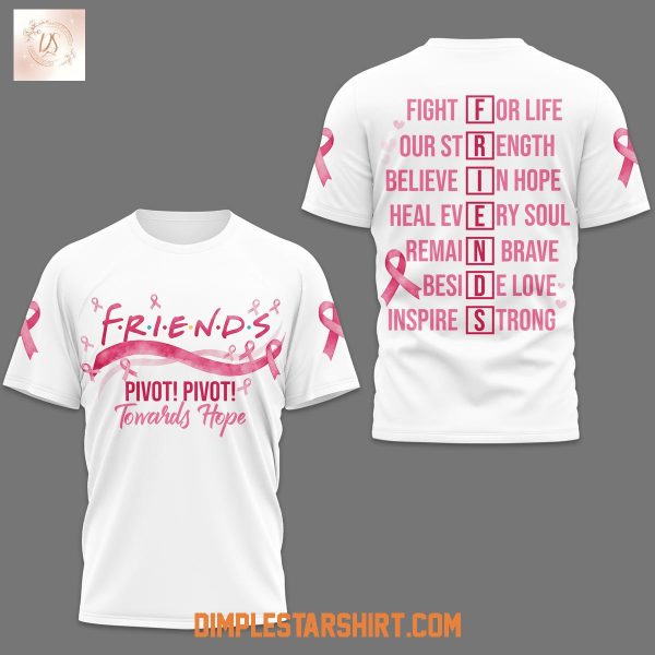 Friends Breast Cancer Pivot Towards Hope Shirt