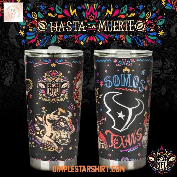 Houston Texans Hasta La Muerte Tumbler