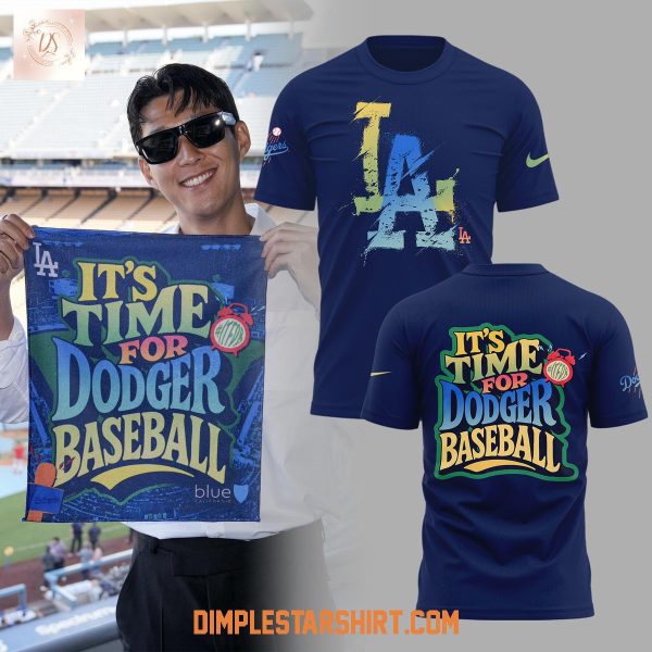 It’s Time For Dodger Baseball Hoodie Shirt