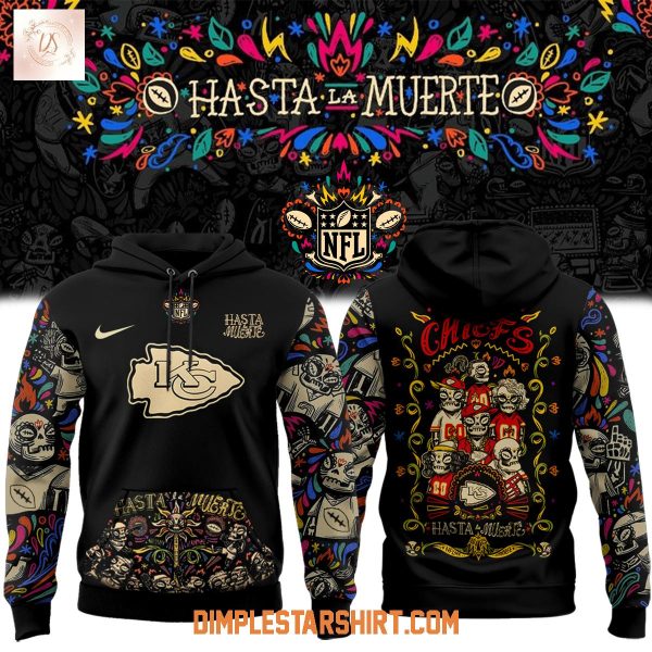 Kansas City Chiefs Hasta La Muerte Hoodie Shirt