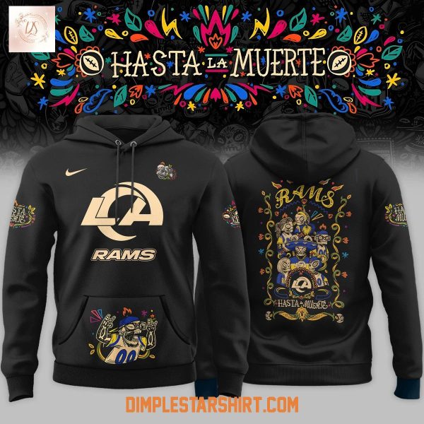Los Angeles Rams Hasta La Muerte 2025 Hoodie Shirt