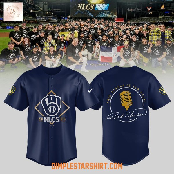 Milwaukee Brewers NLCS 2025 This Season Is For Ueck Jersey
