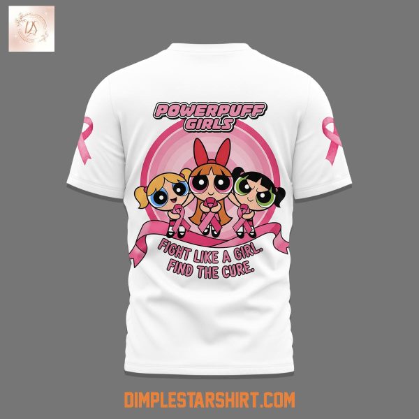 Powerpuff Girls Fight Like A Girl Find The Cure Shirt