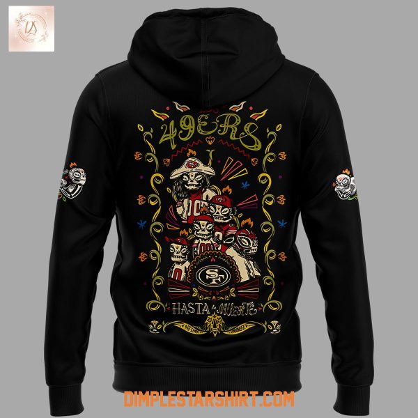 San Francisco 49ers 2025 Hasta La Muerte Hoodie Shirt