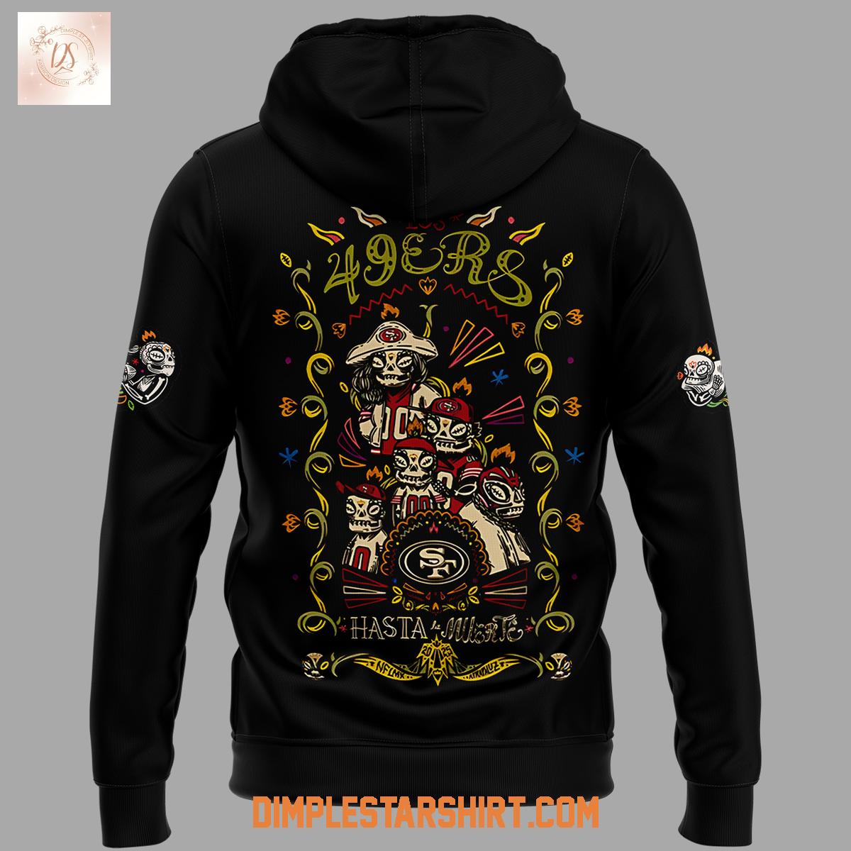 San Francisco 49ers 2025 Hasta La Muerte Hoodie Shirt San Francisco 49ers 2025 Hasta La Muerte Hoodie Shirt