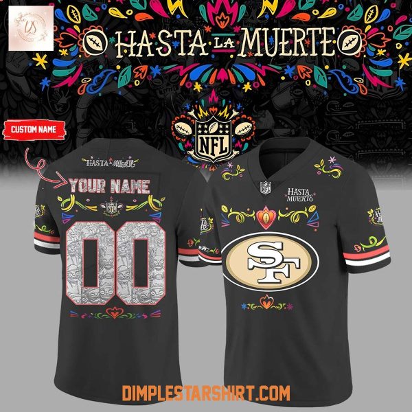 San Francisco 49ers Hasta La Muerte 2025 Football Jersey