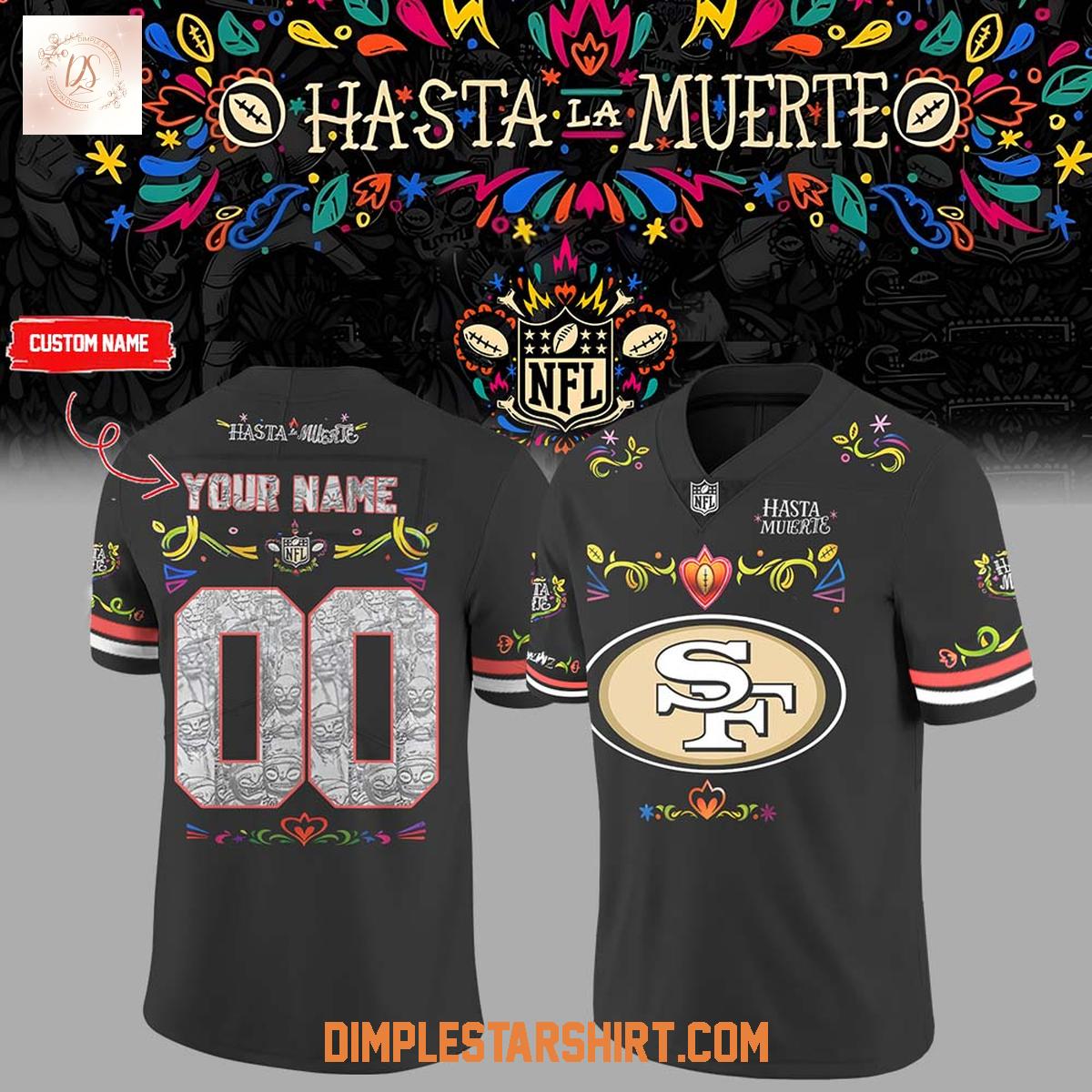 San Francisco 49ers Hasta La Muerte 2025 Football Jersey San Francisco 49ers Hasta La Muerte 2025 Football Jersey