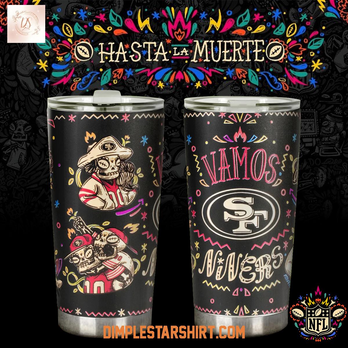 San Francisco 49ers Hasta La Muerte Tumbler San Francisco 49ers Hasta La Muerte Tumbler