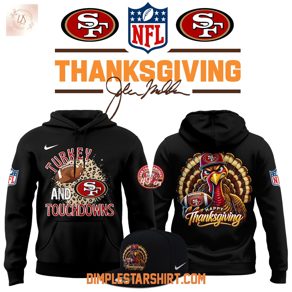 San Francisco 49ers Thanksgiving Turkey And Touchdowns Hoodie Shirt San Francisco 49ers Thanksgiving Turkey And Touchdowns Hoodie Shirt
